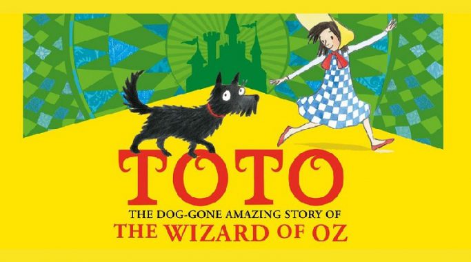 Toto: The Dog-Gone Amazing Story of the Wizard of Oz